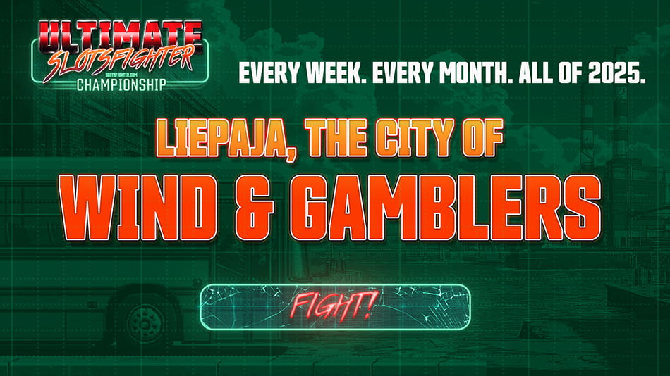 Ultimate SlotsFighter Championship: Liepaja, the City of Wind & Gamblers