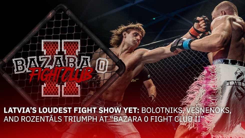 Latvia’s Loudest Fight Show Yet: Bolotņiks, Vesņenoks, and Rozentāls Triumph at “BAZARA 0 Fight Club II”