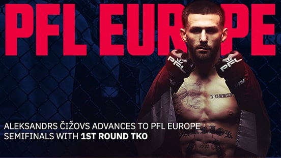 Aleksandrs Čižovs Advances to PFL Europe Semifinals with 1st Round TKO