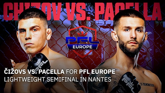 Čižovs vs. Pacella for PFL Europe Lightweight Semifinal in Nantes