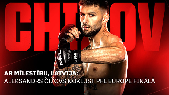 Ar mīlestību, Latvija: Aleksandrs Čižovs noklūst PFL Europe finālā