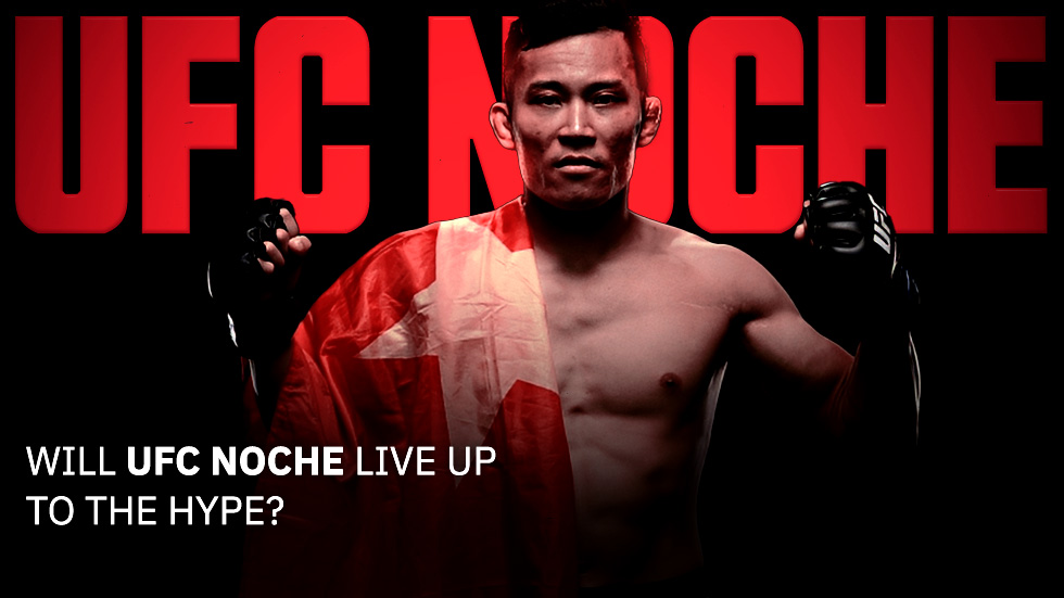 Will UFC Noche Live Up to the Hype?