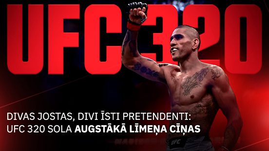Divas jostas, divi īsti pretendenti: UFC 320 sola augstākā līmeņa cīņas