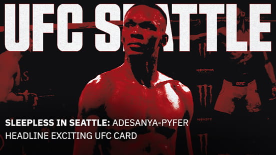 Sleepless in Seattle: Adesanya-Pyfer Headline Exciting UFC Card