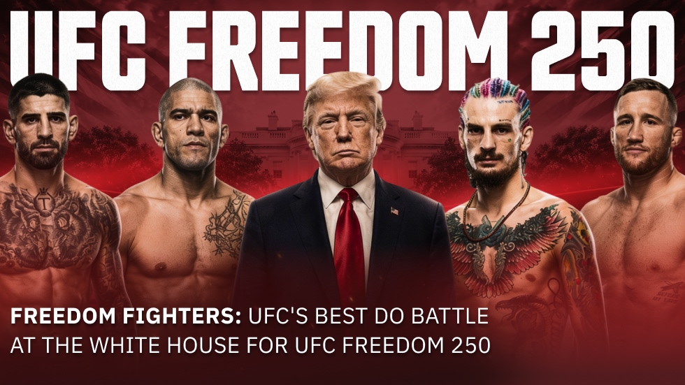 Freedom Fighters: UFC’s Best Do Battle at the White House for UFC Freedom 250