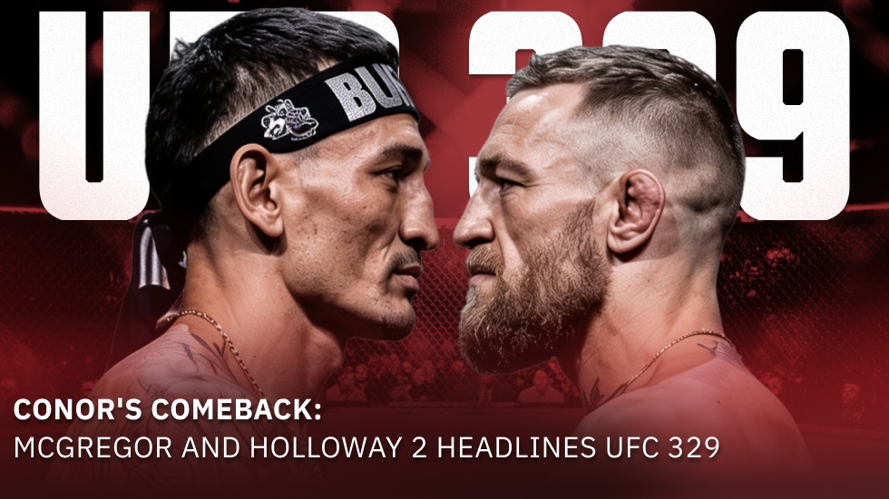 Conor’s Comeback: McGregor and Holloway 2 Headlines UFC 329