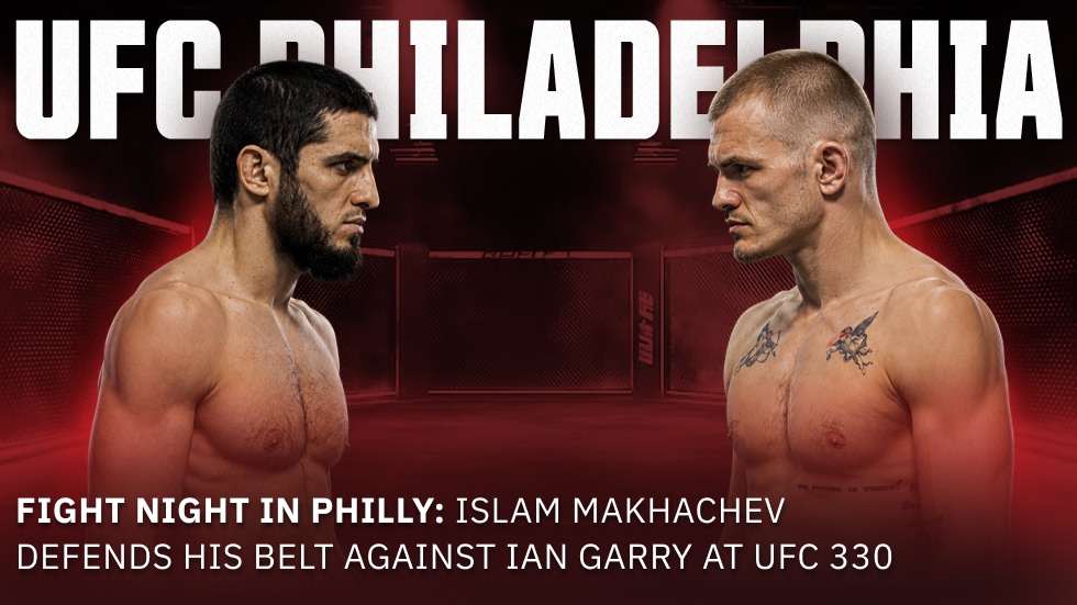 Fight Night in Philly: Islam Makhachev Defends His Belt Against Ian Garry at UFC 330