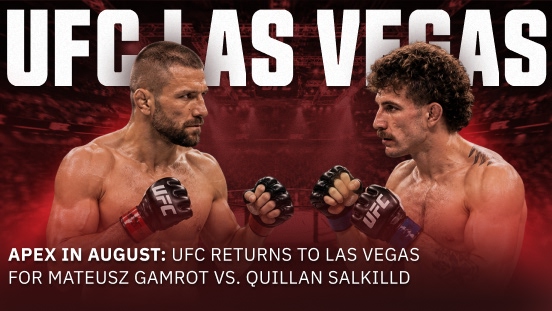 APEX in August: UFC Returns to Las Vegas for Mateusz Gamrot vs. Quillan Salkilld