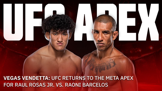 Vegas Vendetta: UFC Returns to the Meta APEX for Raul Rosas Jr. vs. Raoni Barcelos